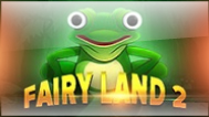 Fairy Land 2